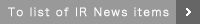 To list of IR News items